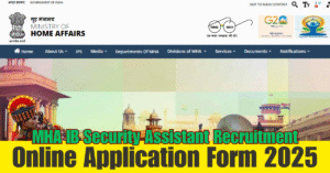 MHA IB Security Assistant Recruitment 2025